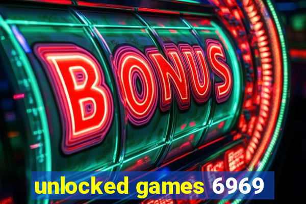 unlocked games 6969